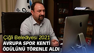 Çiğli Belediyesi 2021 Avrupa Spor Kenti Ödülünü törenle aldı 