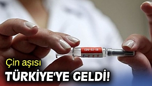 Çin aşısı Türkiye'ye geldi!