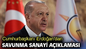 Cumhurbaşkanı Erdoğan'dan Savunma sanayi açıklaması