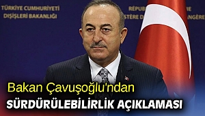 Dışişleri Bakanı Çavuşoğlu'ndan Sürdürülebilirlik açıklaması
