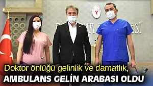 Doktor önlüğü gelinlik ve damatlık, ambulans gelin arabası oldu