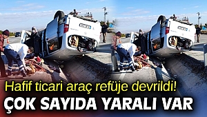 Hafif ticari araç refüje devrildi! Çok sayıda yaralı var