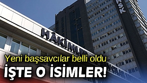 HSK kararnamesiyle yeni başsavcılar belli oldu