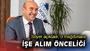 İzmir Büyükşehir, işe alımda önceliği o mağdurlara verecek