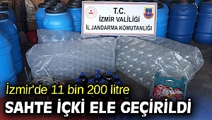 İzmir'de 11 bin 200 litre sahte içki yakalandı