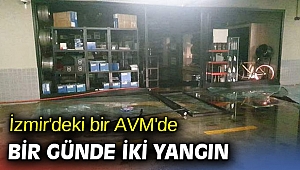 İzmir'de bir alışveriş merkezinde gün içinde iki yangın 
