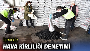İzmir’de hava kirliliğine karşı denetimler devam ediyor