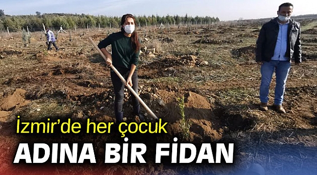 İzmir’de her çocuk adına bir fidan dikildi