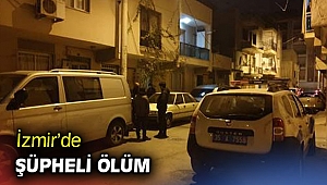 İzmir'de ilaç aldıktan sonra fenalaşan kişi öldü