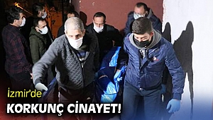 İzmir'de korkunç cinayet!