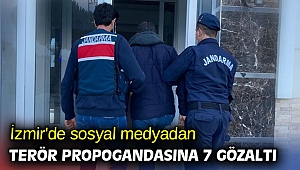 İzmir'de sosyal medyadan terör propogandasına 7 gözaltı