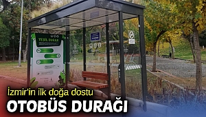 İzmir’in ilk doğa dostu otobüs durağı