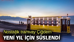 İzmir'in Nostaljik tramvayı Çiğdem yeni yıl için süslendi