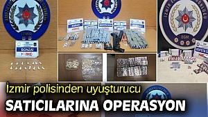 İzmir polisinden uyuşturucu satıcılarına operasyon