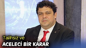 Kahraman: 'Talihsiz ve aceleci bir karar' 