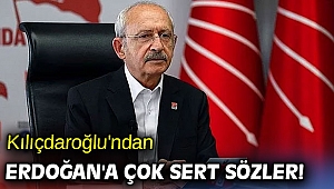 Kılıçdaroğlu'ndan Erdoğan'a çok sert sözler!