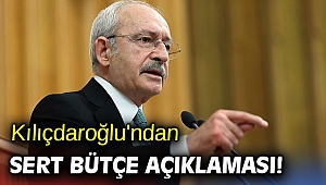 Kılıçdaroğlu'ndan sert bütçe açıklaması!