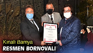 Kınalı Bamya artık resmen Bornovalı
