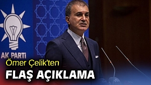 Ömer Çelik'ten flaş açıklama