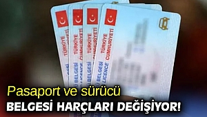 Pasaport ve sürücü belgesi harçları değişiyor!