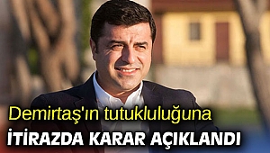 Selahattin Demirtaş'ın tutukluluğuna itirazda karar açıklandı