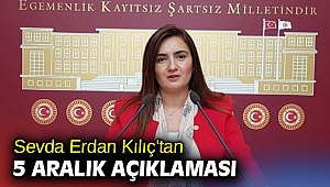 Sevda Erdan Kılıç'tan 5 Aralık açıklaması