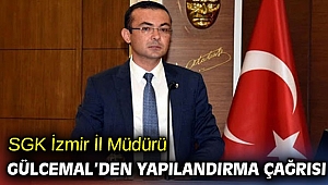 SGK İzmir İl Müdürü Gülcemal,“31 Aralık’a kadar başvuru yapmayı unutmayın”