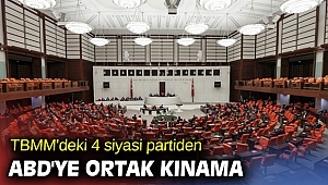 TBMM'deki 4 siyasi partiden ABD'ye ortak kınama