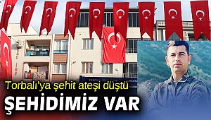 Torbalı'ya şehit ateşi düştü