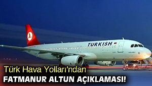 Türk Hava Yolları'ndan Fatmanur Altun açıklaması!