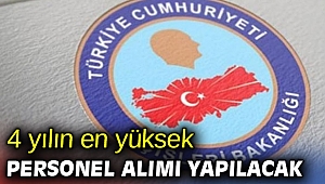 4 yılın en yüksek personel alımı yapılacak