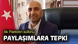 Ak Partiden küfürlü paylaşımlara tepki