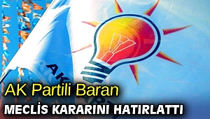 AK Partili Baran meclis kararını hatırlattı
