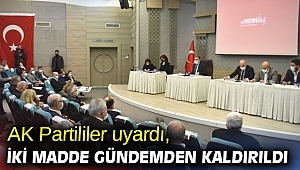 AK Partililer uyardı, iki madde gündemden kaldırıldı