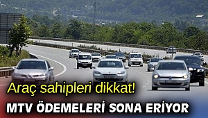 Araç sahipleri dikkat! MTV ödemeleri sona eriyor!