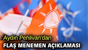 Aydın Pehlivan'dan flaş Menemen açıklaması