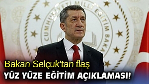 Bakan Selçuk'tan flaş yüz yüze eğitim açıklaması!