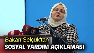 Bakan Selçuk'tan sosyal yardım açıklaması