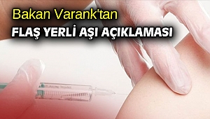 Bakan Varank'tan flaş yerli aşı açıklaması