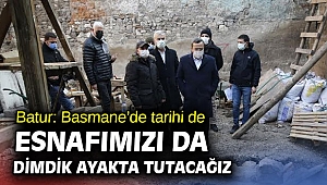 Başkan Batur'dan Basmane atağı