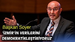 Başkan Soyer 'İzmir’in verilerini demokratikleştiriyoruz'