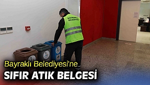 Bayraklı Belediyesi'ne Sıfır Atık Belgesi
