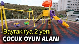 Bayraklı'ya 2 yeni çocuk oyun alanı!