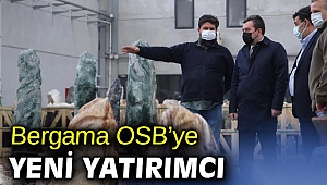Bergama OSB’ye yeni yatırımcı