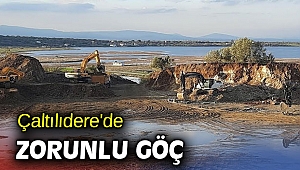 Çaltılıdere'de zorunlu göç