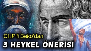 CHP'li Beko'dan Şeyh Bedreddin ve Homeros heykeli çağrısı