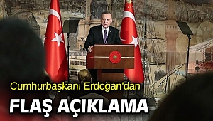 Cumhurbaşkanı Erdoğan'dan flaş açıklama