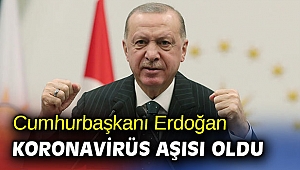 Cumhurbaşkanı Erdoğan koronavirüs aşısı oldu