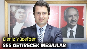 Deniz Yücel'den ses getirecek mesajlar