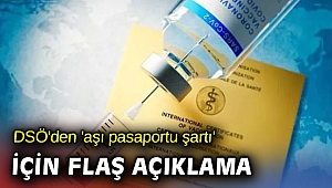 DSÖ'den 'aşı pasaportu şartı' için kritik açıklama
